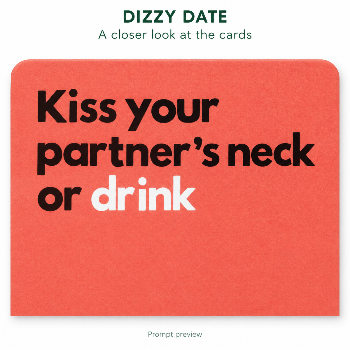 DIZZY DATE — restored prompt preview: Kiss your partner’s neck or drink